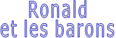 Ronald et les barons
