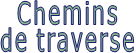 Chemins de traverse